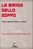 La Banda dello Zoppo - Storie di Resistenza armata al Fascismo